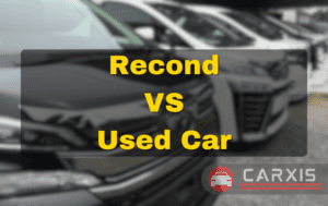 Perbezaan kereta recon dan kereta terpakai