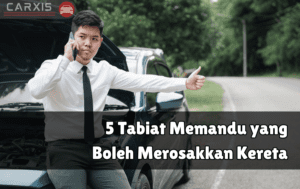 Tabiat Memandu yang Boleh Merosakkan Kereta