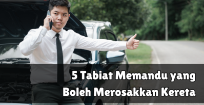 Tabiat Memandu yang Boleh Merosakkan Kereta