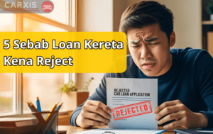 loan kereta kena reject