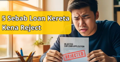 loan kereta kena reject