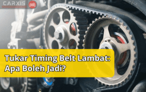 Tukar timing belt lambat