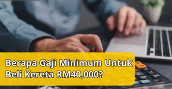 gaji beli kereta RM40,000