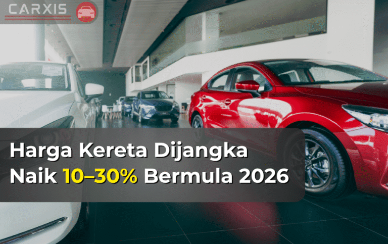 Harga Kereta Dijangka Naik 10–30% Bermula 2026?