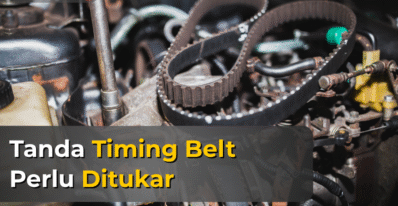 tanda timing belt perlu tukar