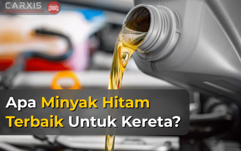 Apa Minyak Hitam Terbaik Untuk Kereta Anda?