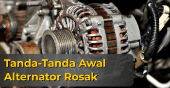 tanda alternator rosak