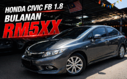 Honda Civic FB 1.8 – Bulanan RM5XX Sahaja!