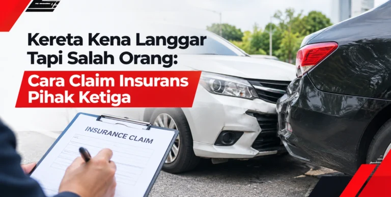 Kereta Kena Langgar Tapi Salah Orang: Cara Claim Insurans Pihak Ketiga